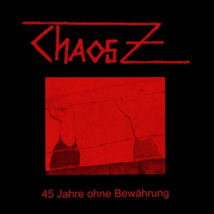45 Jahre Ohne Bewahrung by Chaos Z