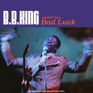Nothin' But Bad Luck by King, B.B.
