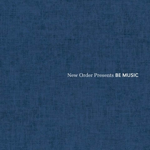 New Order Presents Be Music