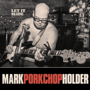 Let It Slide by Holder, Mark Porkchop