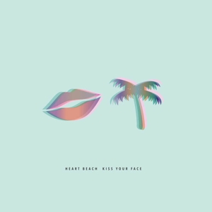 Kiss Your Face by Heart Beach