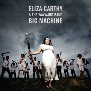 Big Machine by Carthy, Eliza & the Wa...