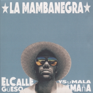 El Callegueeso Y Su Mala Mana by La Mambanegra