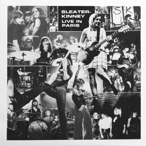 Live In Paris by Sleater-Kinney