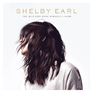 Man Who Made Himself a Name by Earl, Shelby