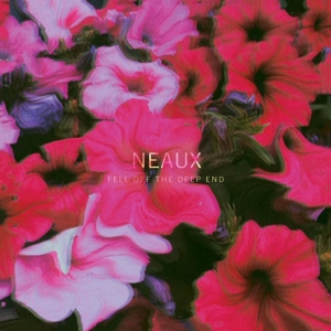 Fell Off the Deep End by Neaux