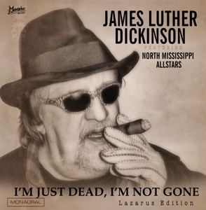 I'm Just Dead I'm Not Gone by Dickinson, James Luther