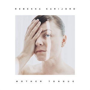 Mother Tongue by Karijord, Rebekka