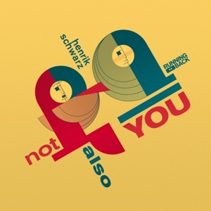 Not Also You by Schwarz, Henrik