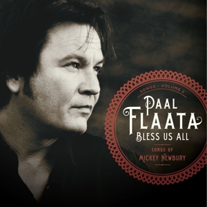 Bless Us All - Songs of Mickey Newb by Flaata, Paal