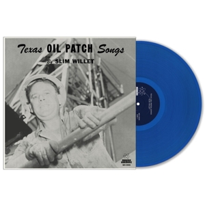 Texas Oil Patch Songs by Willet, Slim