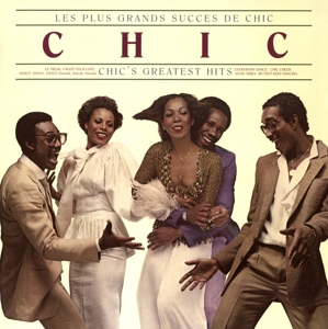 Chic's Greatest Hits by Chic