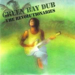 Green Bay Dub by Revolutionaries