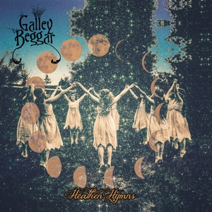 Heathen Hymns by Galley Beggar