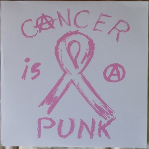 Cancer is a Punk by Cancer is a Punk