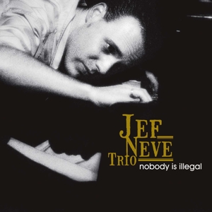 Nobody is Illegal by Neve, Jef -Trio-