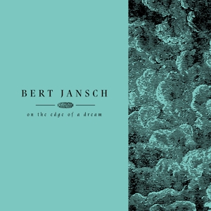 Living In the Shadows Part 2: On the Edge of a Dream by Jansch, Bert