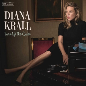 Turn Up the Quiet by Krall, Diana