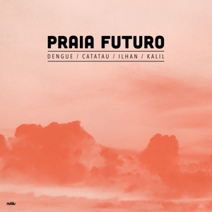Praia Futuro by Praia Futuro