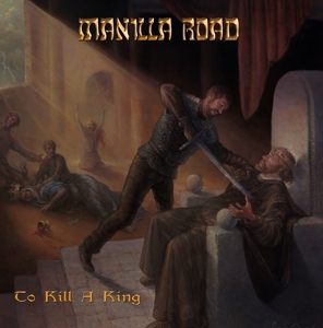 To Kill a King by Manilla Road