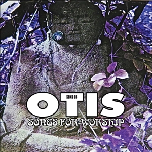 Songs For Worship by Sons of Otis