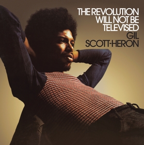 The Revolution Will Not Be Televised by Scott-Heron, Gil