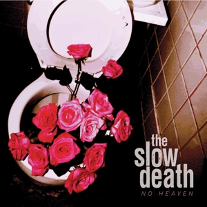 No Heaven by Slow Death, the