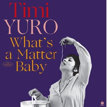 What's a Matter Baby by Yuro, Timi