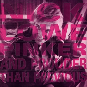 Pinker and Prouder Than Previous by Lowe, Nick