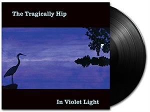 In Violet Light by Tragically Hip