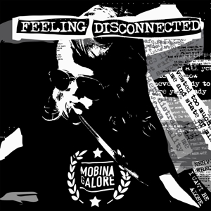 Feeling Disconnected by Mobina Galore
