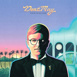 Across the Multiverse by May, Dent