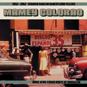 Mamey Colorao: 1952-1962 Spanish Harlem