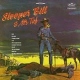 Sleeper Bill & Mr. Tof by Sleeper Bill & Mr....