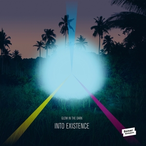 Into Existence by Glow In the Dark