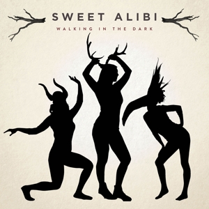 Walking In the Dark by Sweet Alibi