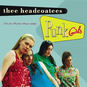 Punk Girls by Headcoatees, Thee