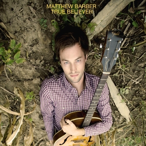 True Believer by Barber, Matthew