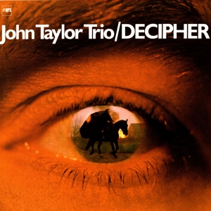 Decipher by John Taylor Trio