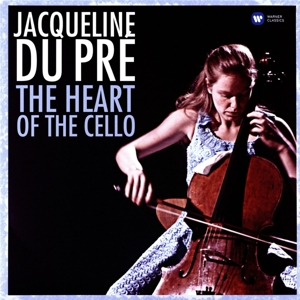 Heart of the Cello by Jacqueline Du Pre