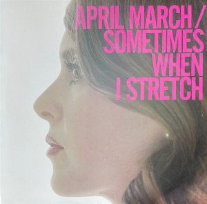 Sometimes When I Stretch by April March