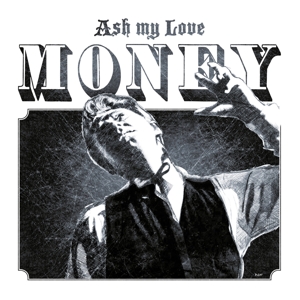 Money by Ash My Love