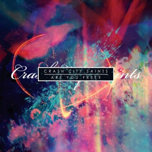 Are You Free? by Crash City Saints