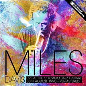 Live At the Chicago Jazz Festival - 30th August 1990 by Davis, Miles