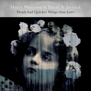 Death Had Quicker Wings Than Love by Waterson, Marry & ...