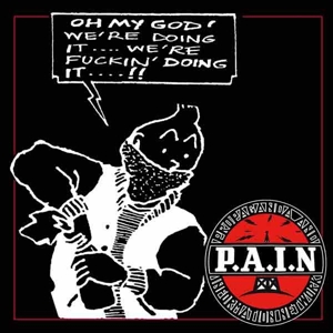 Oh My God! We're Doing It! by P.A.I.N.