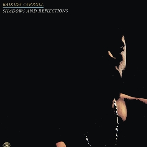 Shadows and Reflections by Carroll, Baikida -Quartet