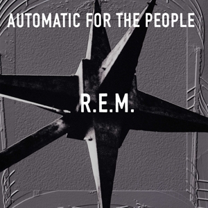Automatic For the People by R.E.M.