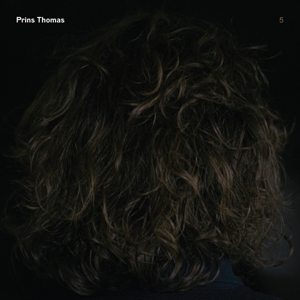 Prins Thomas 5 by Prins Thomas