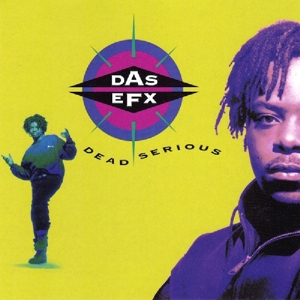 Dead Serious by Das Efx